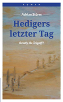 Hedigers letzter Tag