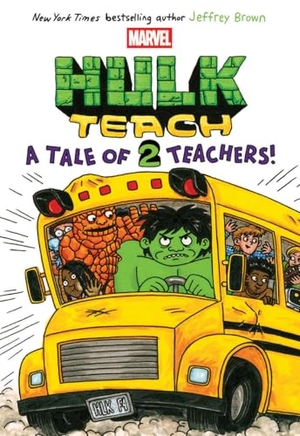 Brown, Jeffrey. A Tale of Two Teachers: Original Marvel Graphic Novel (Hulk Teach! #2). Scholastic Inc., 2026.
