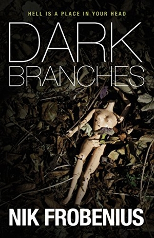 Frobenius, Nik / Nikolaj Frobenius. Dark Branches. Sandstone Press Ltd, 2015.