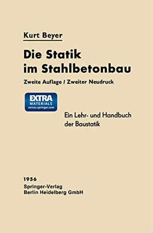 Beyer, Käte / Kurt Beyer. Die Statik im Stahlbetonbau - Ein Lehr- und Handbuch der Baustatik. Springer Berlin Heidelberg, 1956.