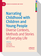 Narrating Childhood with Children and Young People