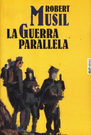 Musil, Robert. La guerra parallela. Silvy, 2012.