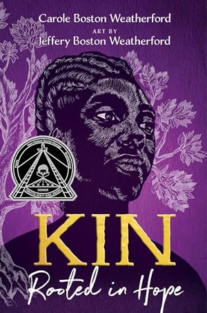 Weatherford, Carole Boston. Kin - Rooted in Hope. Atheneum Books for Young Readers, 2023.