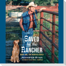 Saved by the Rancher: Book One: The Hunted Series