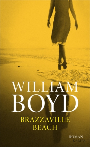 Boyd, William. Brazzaville Beach. Kampa Verlag, 2019.