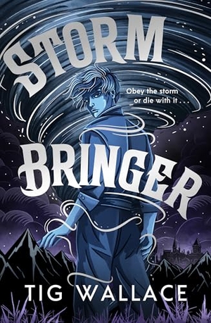 Wallace, Tig. Storm Bringer. Scholastic Ltd., 2026.