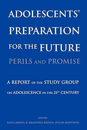 Larson / Brown et al. Adolescents Preparation the Future. John Wiley & Sons, 2003.