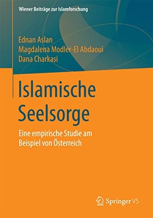 Aslan, Ednan / Charkasi, Dana et al. Islamische Seelsorge - Eine empirische Studie am Beispiel von Österreich. Springer Fachmedien Wiesbaden, 2015.
