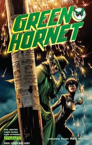 Hester, Phil. Green Hornet Volume 4 - Red Hand. Dynamite Entertainment, 2013.