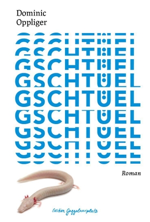 Oppliger, Dominic. Gschtüel. Arisverlag, 2026.