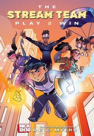 Eh 30, Nick / E C Myers. The Stream Team: Play 2 Win - Volume 2. Andrews McMeel Publishing, 2026.