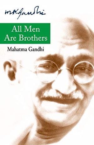 Gandhi, Mohandas K.. All Men Are Brothers. Rajpal, 2017.