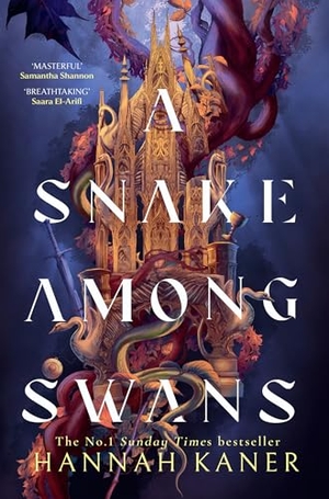 Kaner, Hannah. A Snake Among Swans. Harper Collins Publ. UK, 2026.