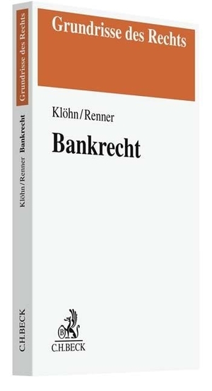 Renner, Moritz / Torsten Kindt. Bankrecht. C.H. Beck, 2026.