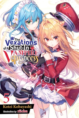 Kobayashi, Kotei. The Vexations of a Shut-In Vampire Princess, Vol. 5 (Light Novel) - Volume 5. Yen Press, 2023.