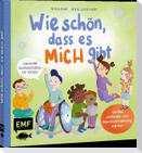 Wie schön, dass es MICH gibt