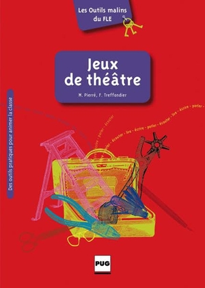 Pierré, Marjolaine / Frédérique Treffandier. Les Outils malins du FLE: Jeux de théâtre. Hueber Verlag GmbH, 2013.