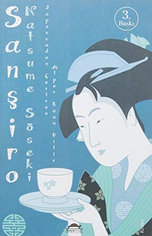 Soseki, Natsume. Sansiro. Maya Kitap, 2019.