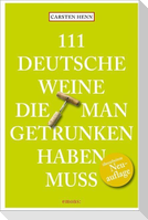 111 Deutsche Weine, die man getrunken haben muss