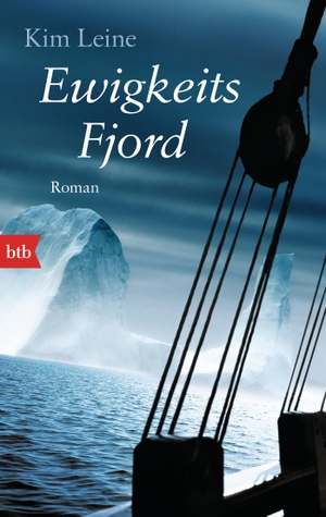 Leine, Kim. Ewigkeitsfjord. btb Taschenbuch, 2015.