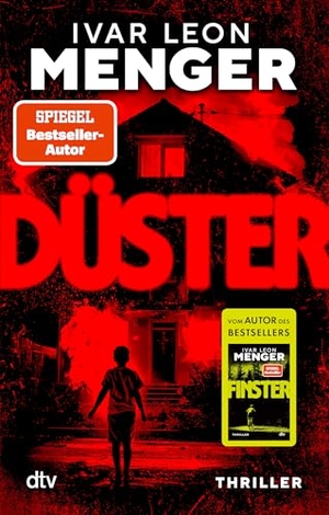 Menger, Ivar Leon. Düster - Thriller | Einem bestialischen Serienkiller auf der Spur - der neue spannende Thriller des SPIEGEL-Bestsellerautors Ivar Leon Menger. dtv Verlagsgesellschaft, 2026.