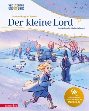 Albrecht, Henrik. Der kleine Lord (Weltliteratur und Musik mit CD und zum Streamen) - Ein Weihnachtsklassiker der Weltliteratur - liebevoll neu erzählt mit Musik. Betz, Annette, 2026.