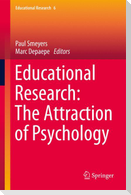 Educational Research: The Attraction of Psychology