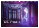 Geheimnisvolle Ballettwelt (Wandkalender 2024 DIN A3 quer), CALVENDO Monatskalender