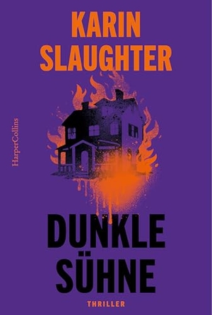 Slaughter, Karin. Dunkle Sühne - Thriller | Der SPIEGEL-Bestseller #1 der Bestsellerautorin von 'Pretty Girls' und Krimireihe um Will Trent | Über 40 Millionen verkaufte Bücher in 120 Ländern. HarperCollins Taschenbuch, 2026.