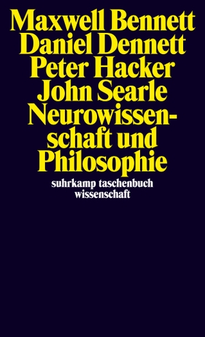 Bennett, Maxwell / Dennett, Daniel C. et al. Neurowissenschaft und Philosophie - Gehirn, Geist und Sprache. Suhrkamp Verlag AG, 2021.