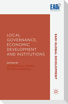 Local Governance, Economic Development and Institutions