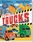 Mad About Trucks and Diggers!