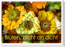 Blüten dicht an dicht (Wandkalender 2024 DIN A3 quer), CALVENDO Monatskalender