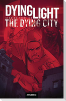 Dying Light: Stories from the Dying City