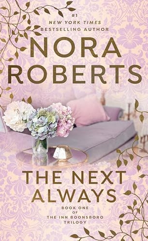 Roberts, Nora. The Next Always - The Inn Boonsboro Trilogy 1. Penguin LLC  US, 2014.