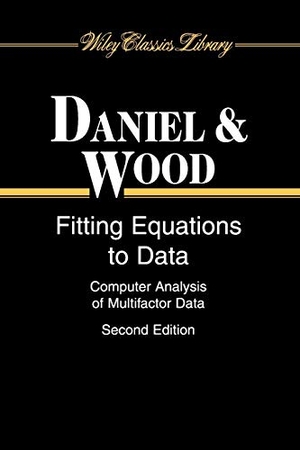 Daniel / Gorman et al. Fitting Equations to Data WCL P. John Wiley & Sons, 1999.