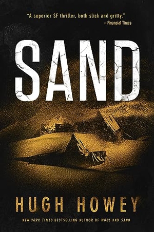 Howey, Hugh. Sand. Houghton Mifflin, 2017.