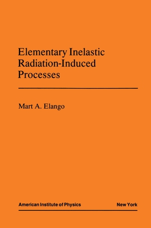 Elango, M. A.. Elementary Inelastic Radiotion Processes. American Inst. of Physics, 1991.