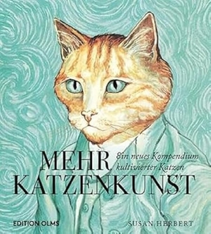 Herbert, Susan. Mehr Katzenkunst - Ein neues Kompendium kultivierter Katzen. Edition Olms AG, 2021.