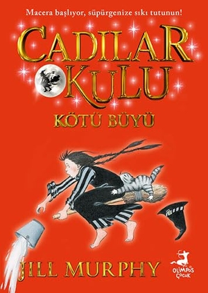 Murphy, Jill. Cadilar Okulu 3 - Kötü Büyü. Olimpos Yayinlari, 2024.