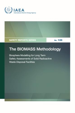 International Atomic Energy Agency. The Biomass Methodology - Biosphere Modelling for Long Term Safety Assessments of Solid Radioactive Waste Disposal Facilities. Mare Nostrum, 2026.
