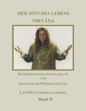 Anders, Christian. Der Sinn des Lebens - Nirvana Band 2. BoD - Books on Demand, 2000.