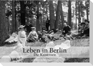 Leben in Berlin - Die Kaiserzeit (Wandkalender 2023 DIN A2 quer)