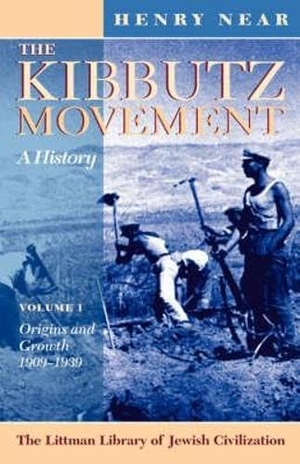 Near. The Kibbutz Movement - A History, Origins and Growth, 1909-1939 v. 1. Liverpool University Press, 2024.