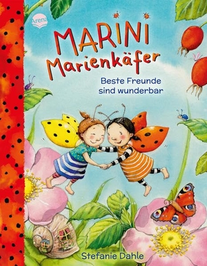 Dahle, Stefanie. Marini Marienkäfer. Beste Freunde sind wunderbar - Liebevolles Bilderbuch über den Wert der Freundschaft ab 4 Jahren mit prachtvoller Hochprägung auf dem Cover. Arena Verlag GmbH, 2025.