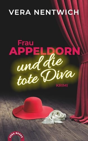 Nentwich, Vera. Frau Appeldorn und die tote Diva. Nentwich, Vera, 2026.