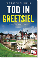 Tod in Greetsiel. Ostfrieslandkrimi