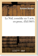 Le Nid, Comédie En 1 Acte, En Prose
