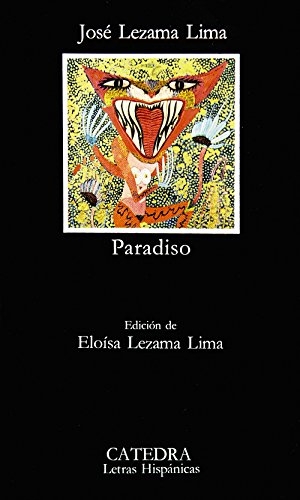 Lezama Lima, José. Paradiso. Ediciones Cátedra, 1989.