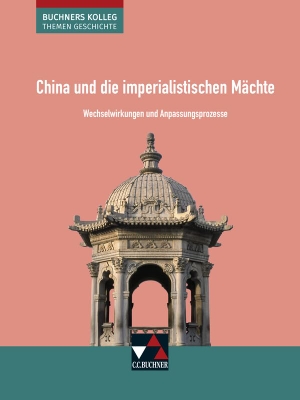 Anders, Friedrich / Kohser, Stephan et al. China und die imperialistischen Mächte - Wechselwirkungen und Anpassungsprozesse. Buchner, C.C. Verlag, 2022.